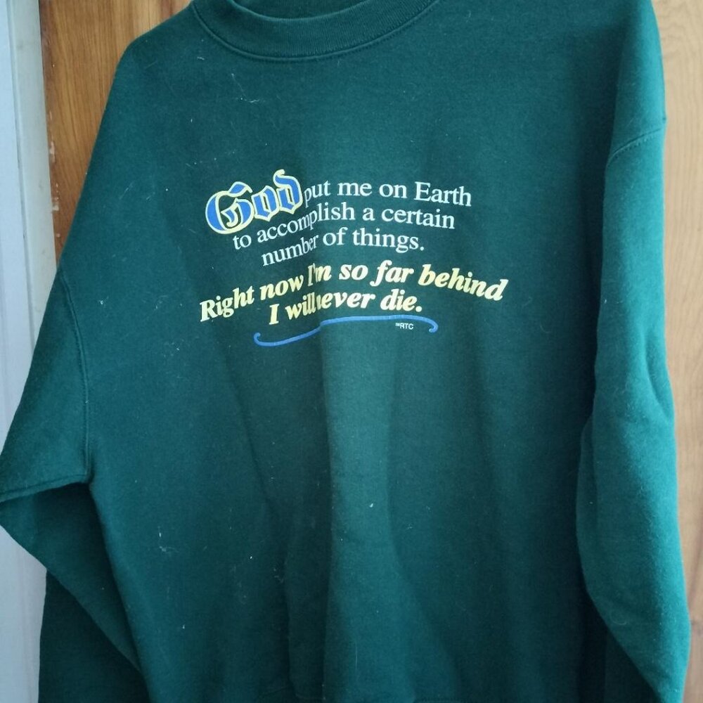 Sweatshirt "God Put Me On Earth. . . '